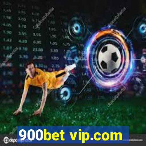 900bet vip.com